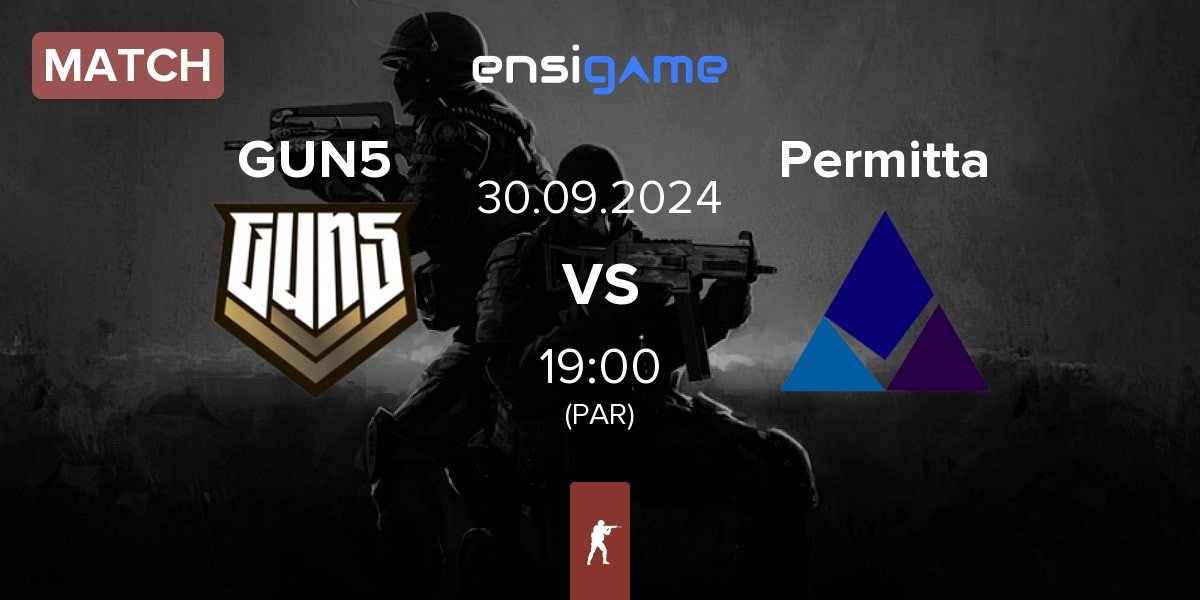 Match GUN5 Esports GUN5 vs Permitta Esports Permitta | 30.09