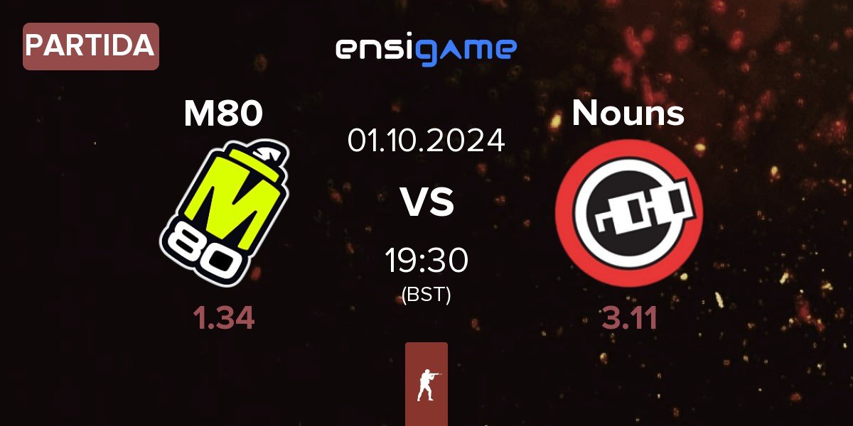 Partida M80 vs Nouns Esports Nouns | 01.10