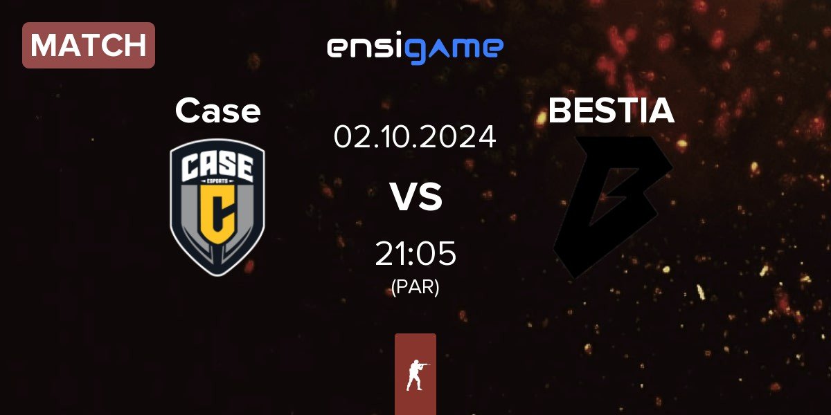 Match Case Esports Case vs BESTIA | 02.10