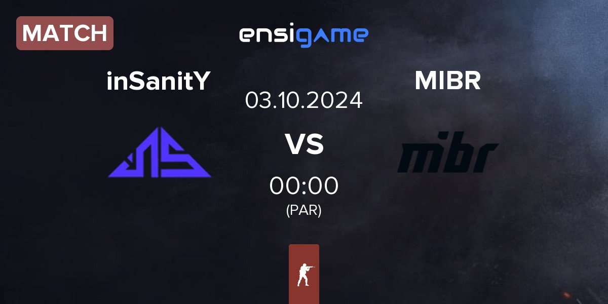 Match inSanitY Sports inSanitY vs Made in Brazil MIBR | 03.10