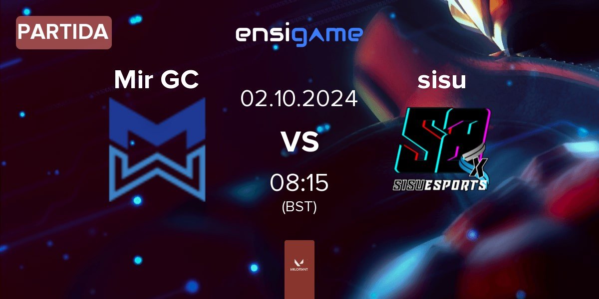 Partida Mir Gaming GC Mir GC vs sisu | 02.10