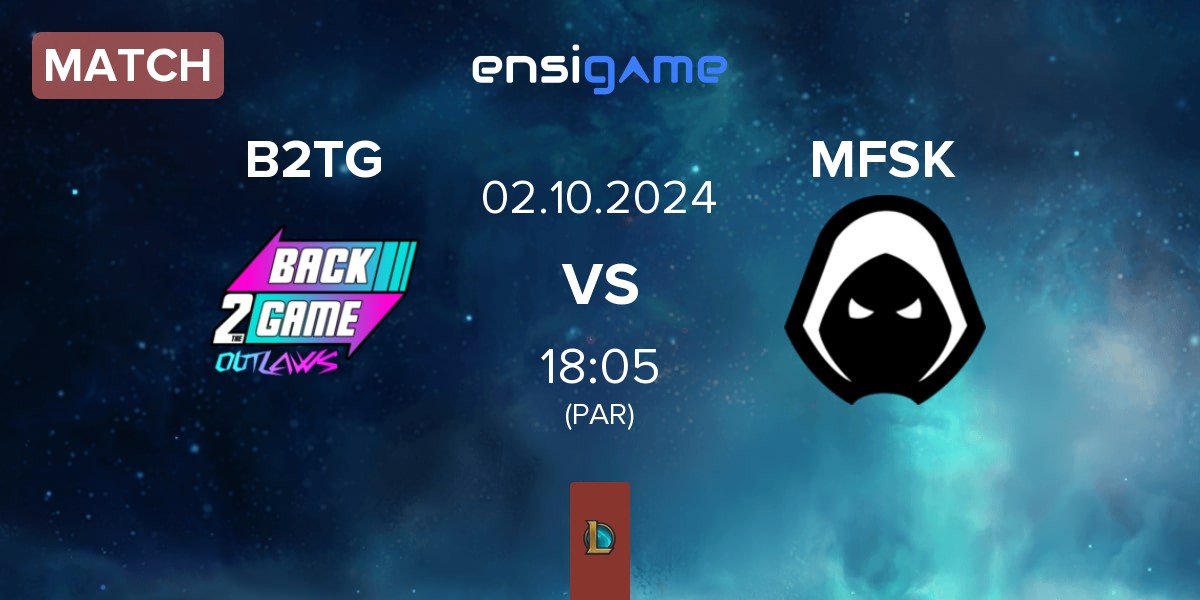 Match Back2TheGame B2TG vs Forsaken MFSK | 02.10