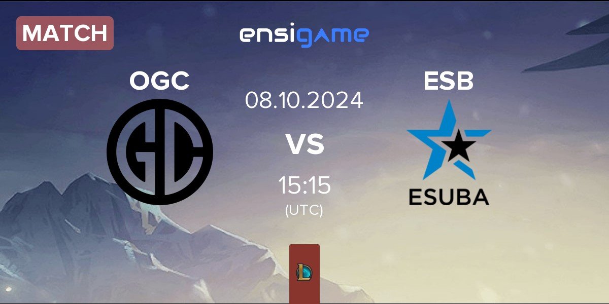 Match OGC Esports OGC vs eSuba ESB | 08.10