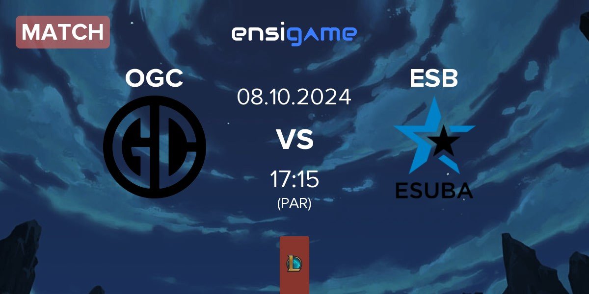 Match OGC Esports OGC vs eSuba ESB | 08.10