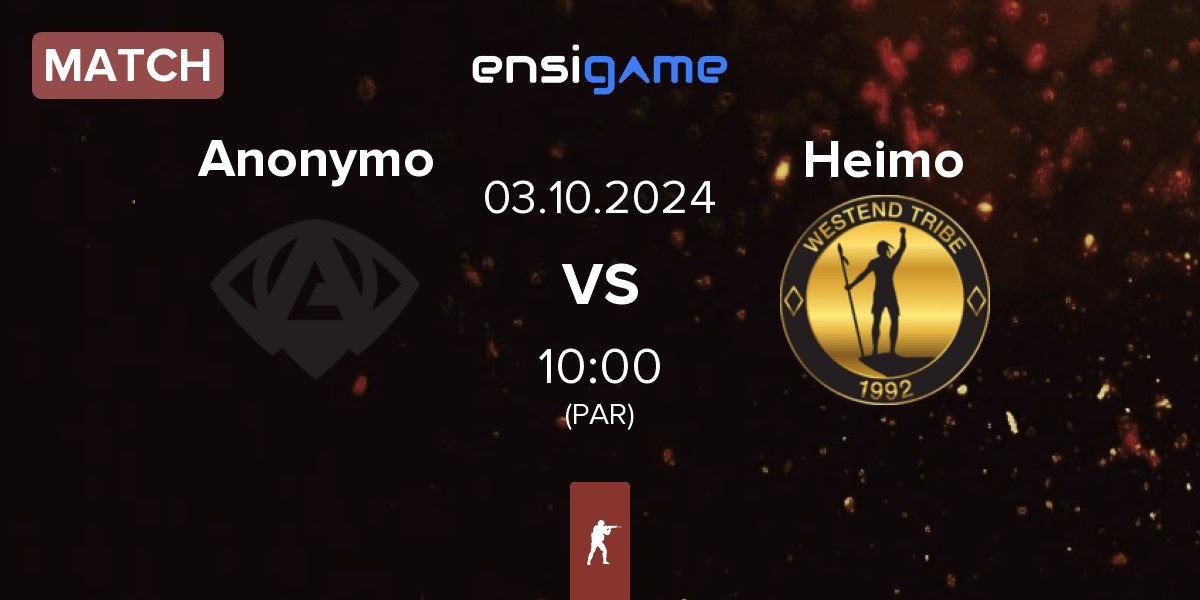 Match Anonymo Esports Anonymo vs Heimo Esports Heimo | 03.10