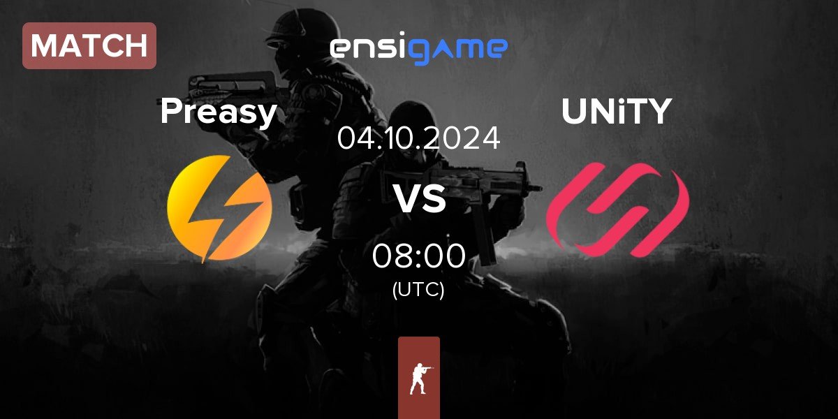 Match Preasy Esport Preasy vs UNiTY | 04.10