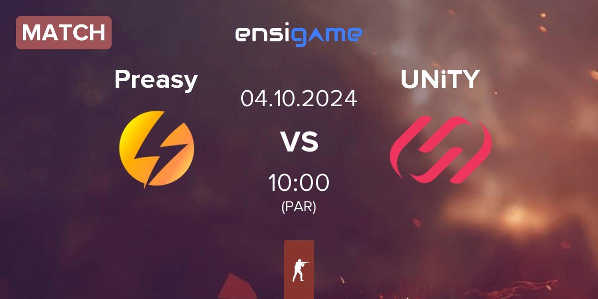 Match Preasy Esport Preasy vs UNiTY | 04.10