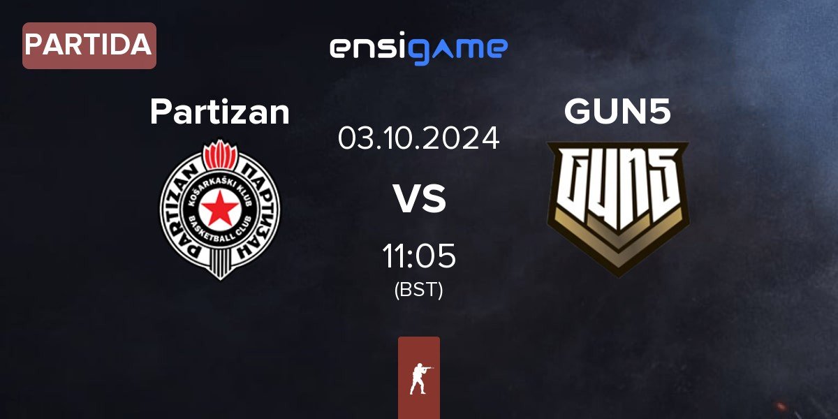 Partida Partizan vs GUN5 Esports GUN5 | 03.10