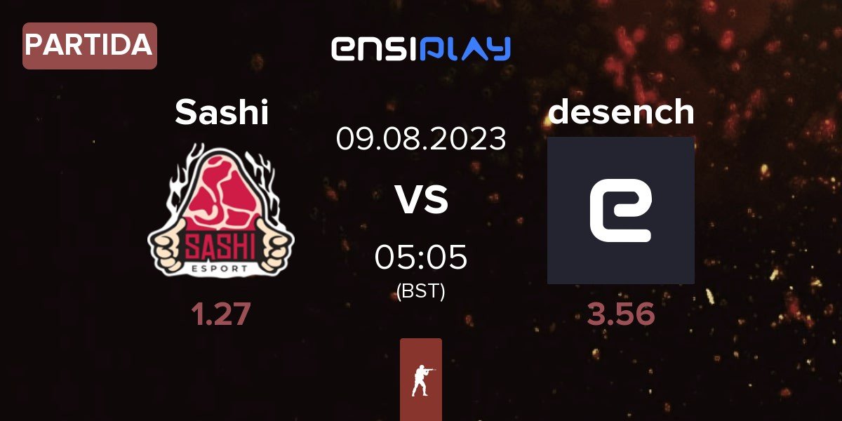 Partida Sashi Esport Sashi vs desenchantee desench | 09.08