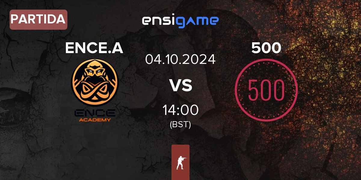 Partida ENCE Academy ENCE.A vs 500 | 04.10