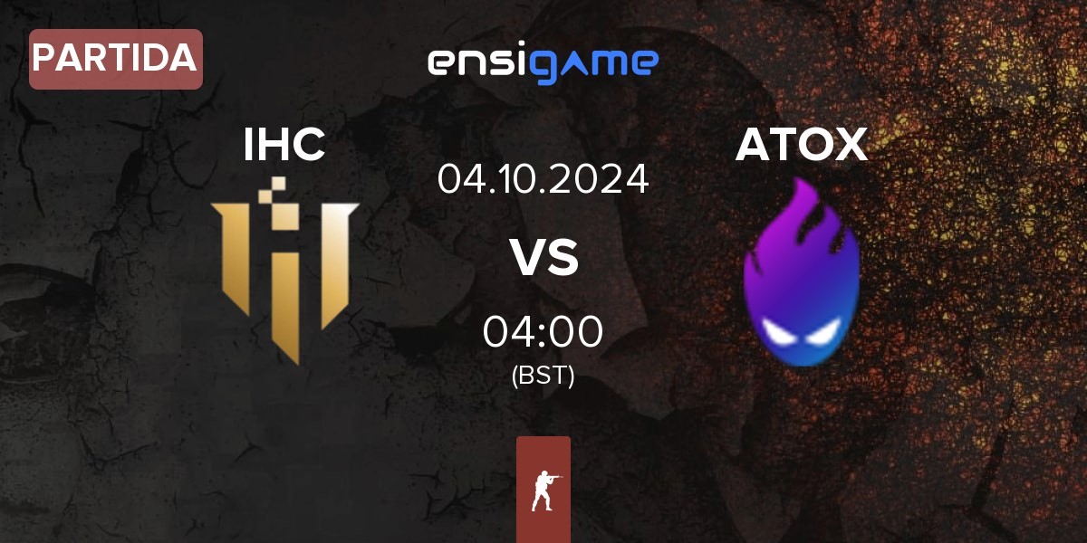 Partida IHC Esports IHC vs ATOX | 04.10