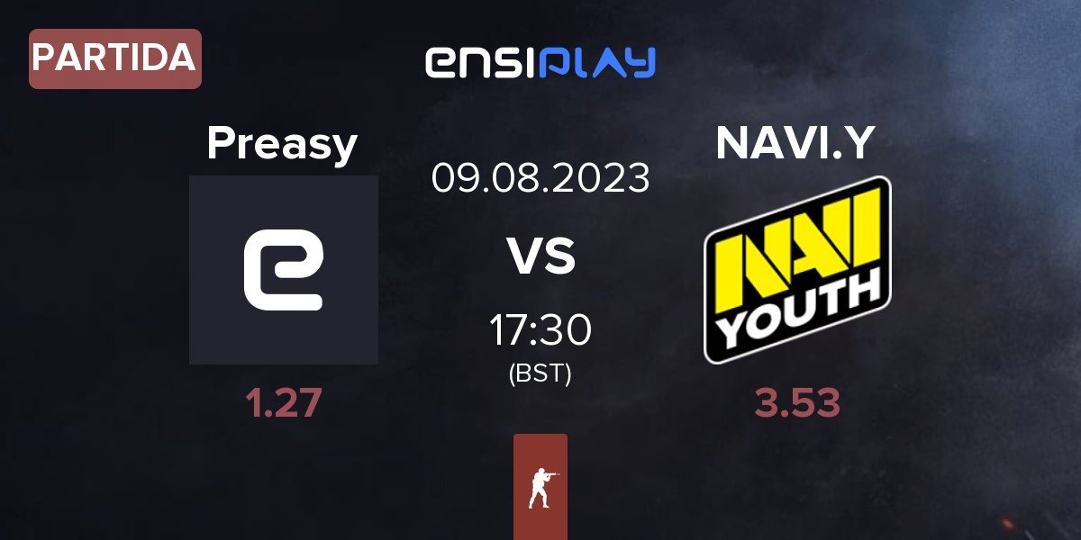 Partida Preasy Esport Preasy vs Natus Vincere Youth NAVI.Y | 09.08