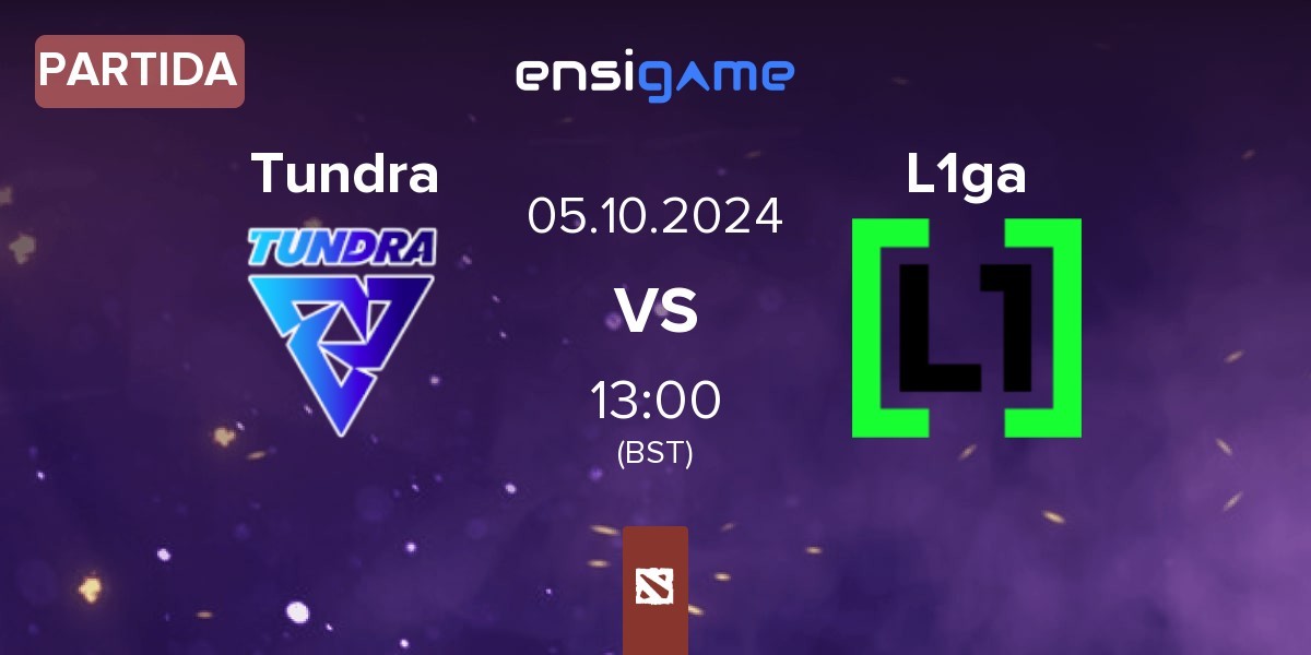 Partida Tundra Esports Tundra vs L1ga Team L1ga | 05.10