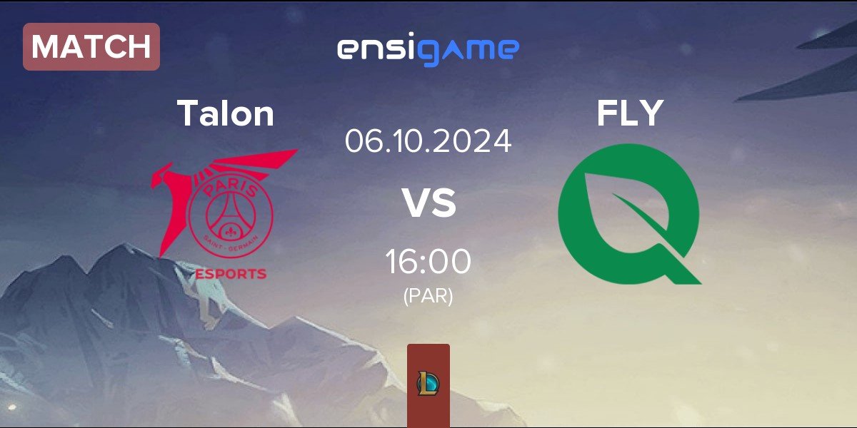 Match PSG Talon Talon vs FlyQuest FLY | 06.10