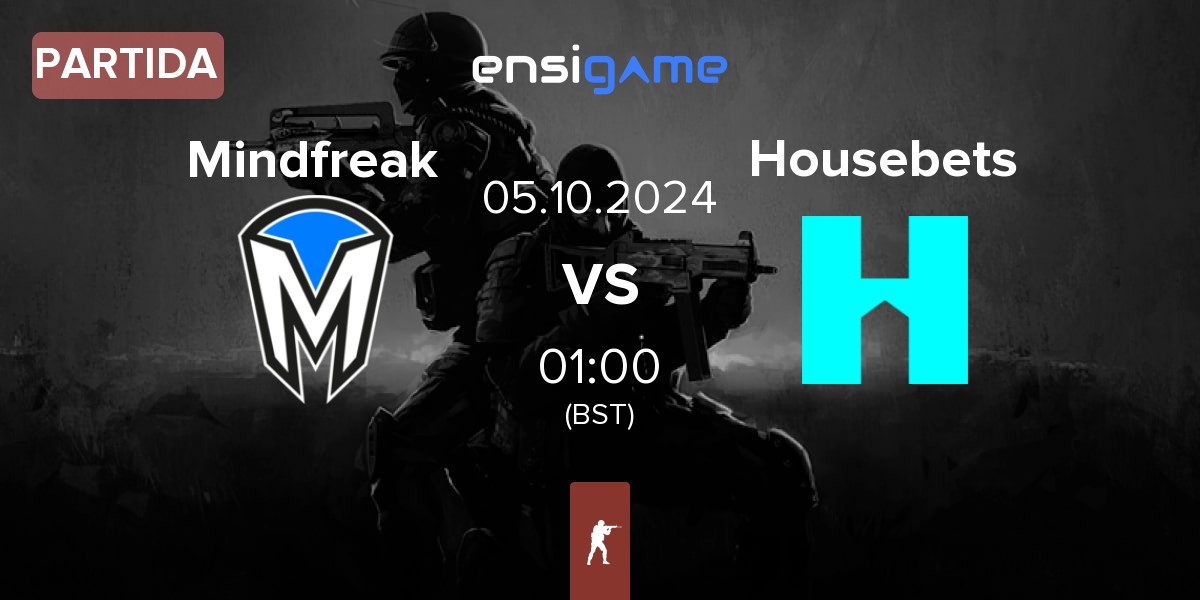 Partida Mindfreak vs Housebets | 05.10