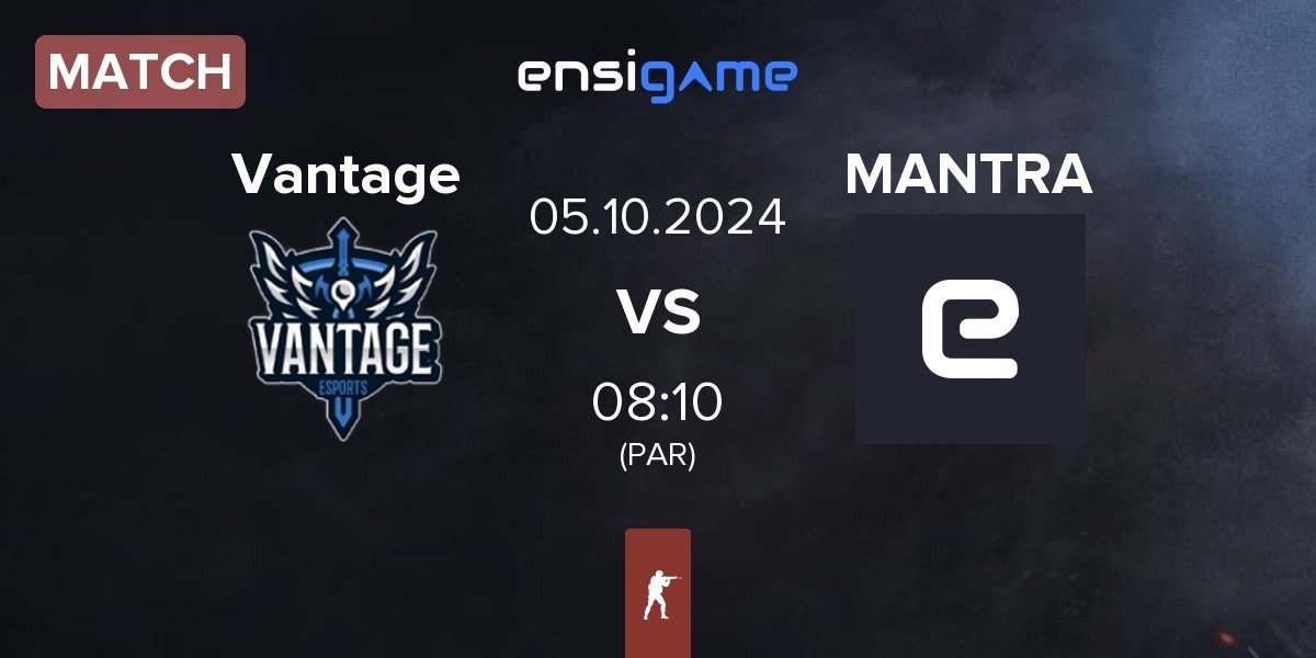 Match Vantage vs MANTRA | 05.10