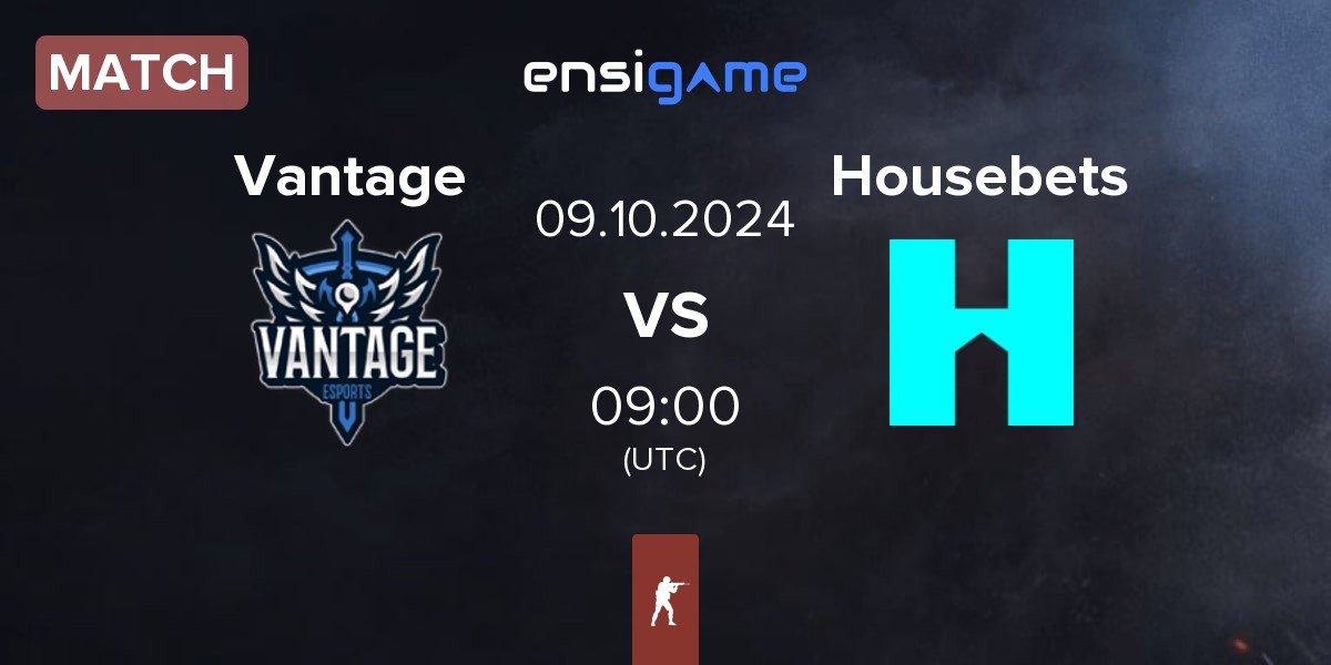 Match Vantage vs Housebets | 07.10