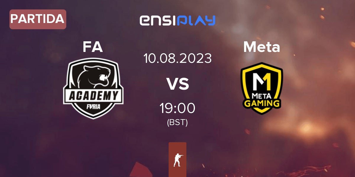 Partida FURIA Academy FA vs Meta Gaming Meta | 10.08