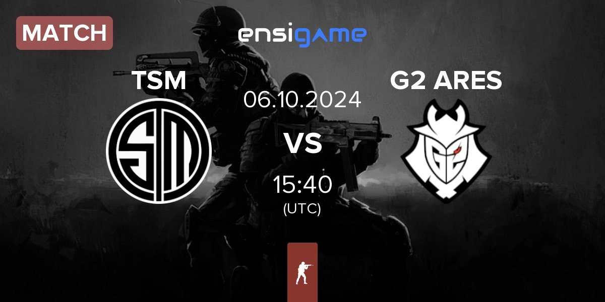 Match TSM vs G2 Ares G2 ARES | 06.10