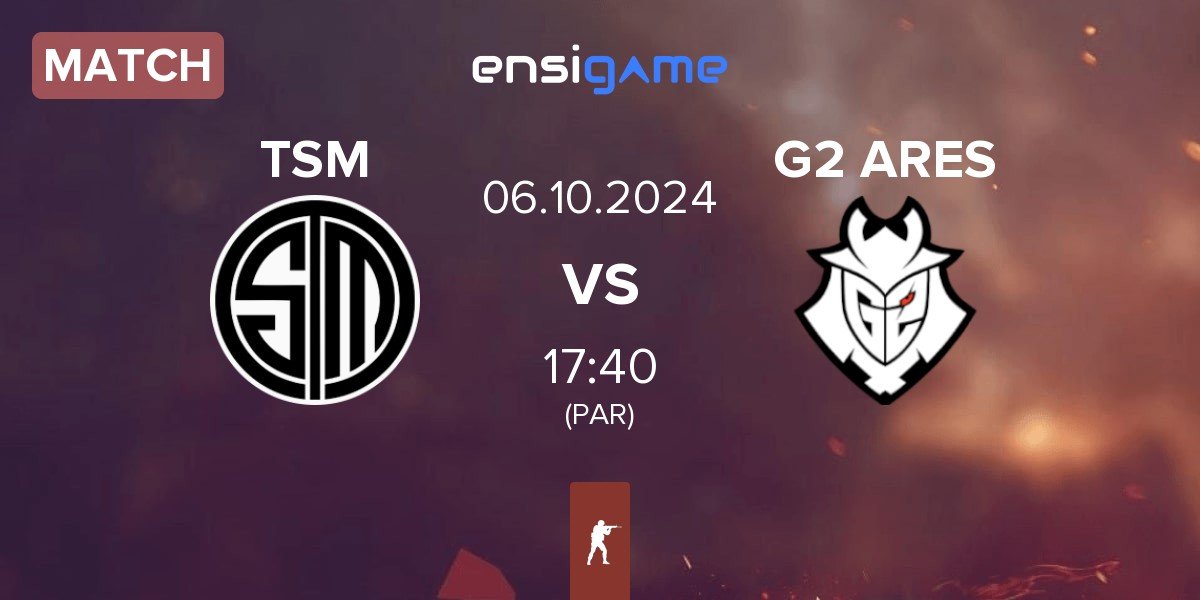 Match TSM vs G2 Ares G2 ARES | 06.10