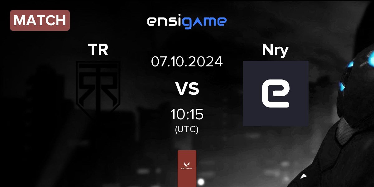 Match True Rippers Esports TR vs Niory Esports Nry | 07.10