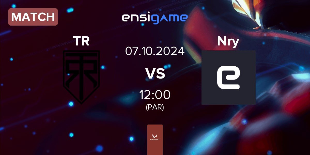 Match True Rippers Esports TR vs Niory Esports Nry | 07.10