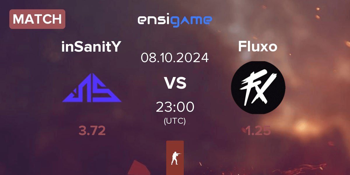 Match inSanitY Sports inSanitY vs Fluxo | 08.10