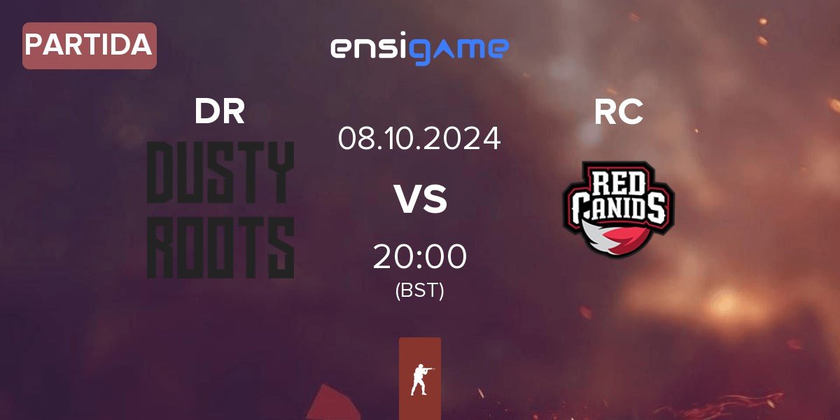 Partida Dusty Roots DR vs Red Canids RC | 08.10