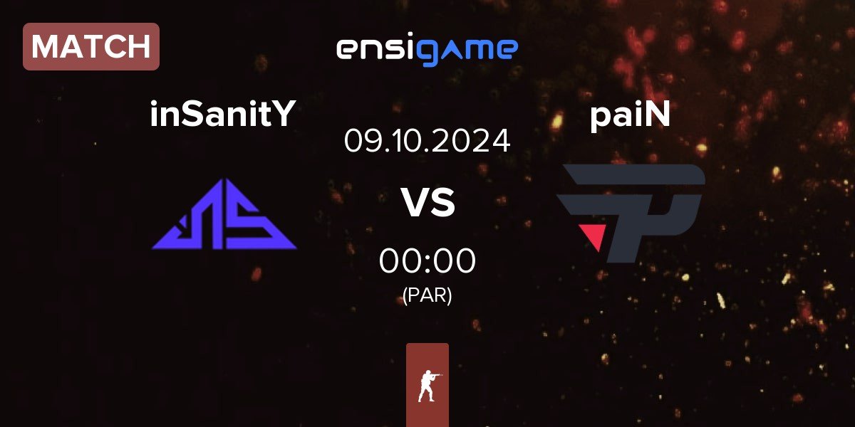 Match inSanitY Sports inSanitY vs paiN Gaming paiN | 09.10