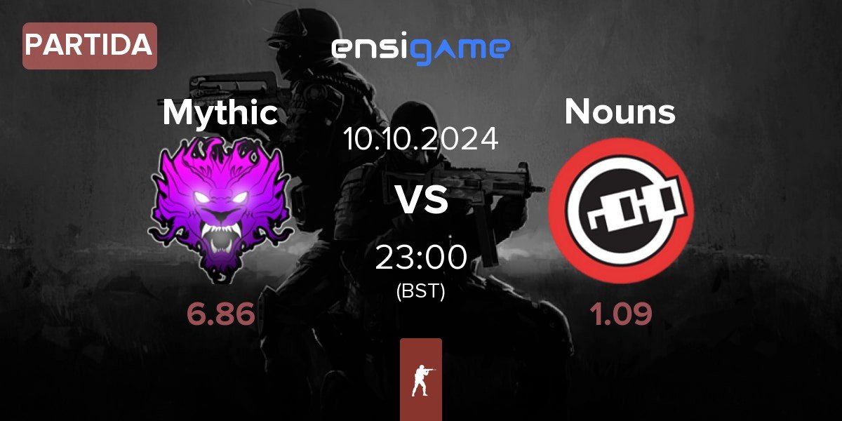 Partida Mythic vs Nouns Esports Nouns | 10.10