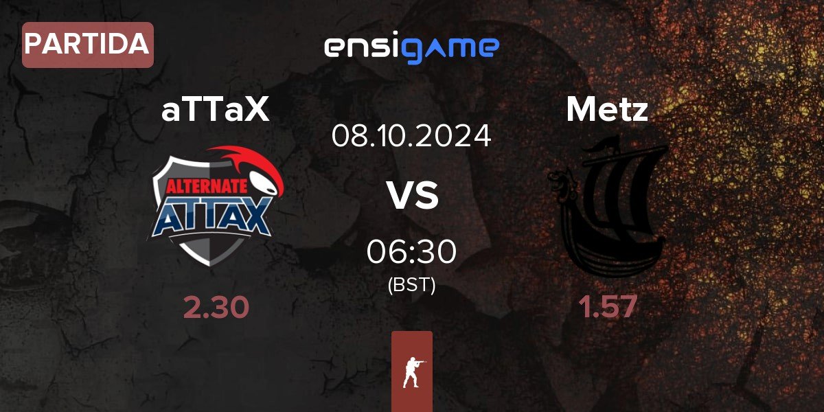 Partida ALTERNATE aTTaX aTTaX vs Metizport Metz | 08.10