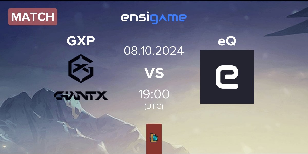 Match GIANTX Academy GXP vs eQuizers eQ | 08.10