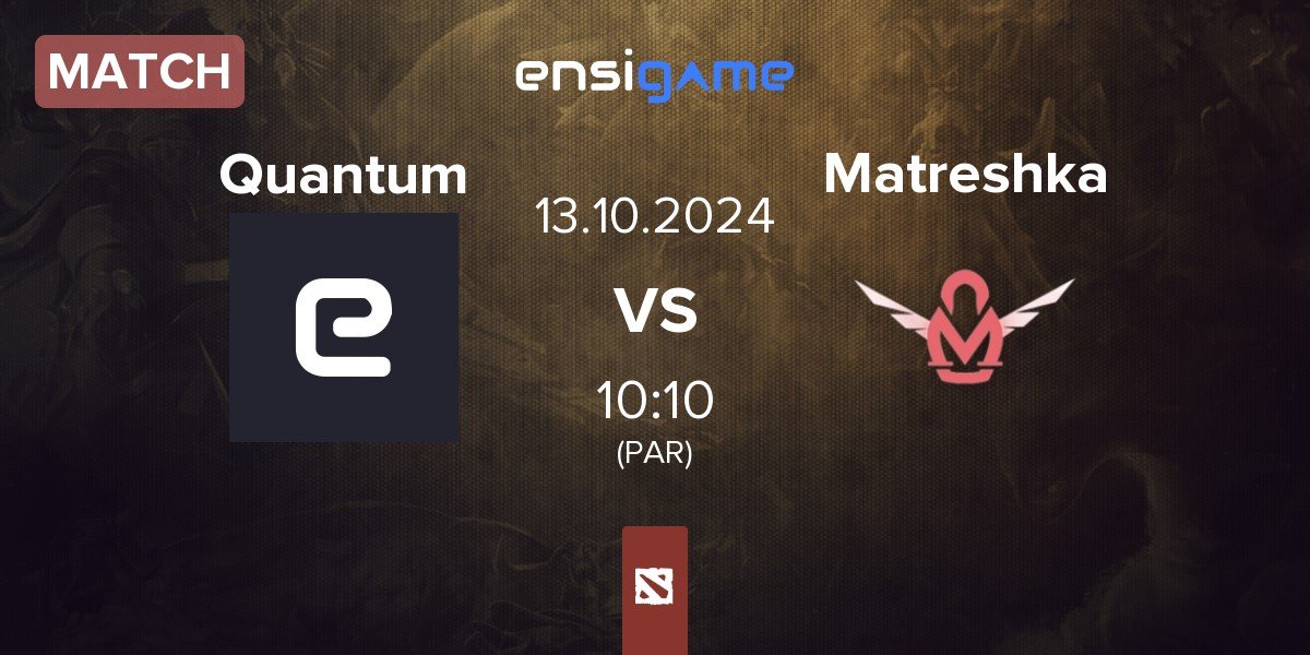 Match Quantum vs Matreshka | 13.10