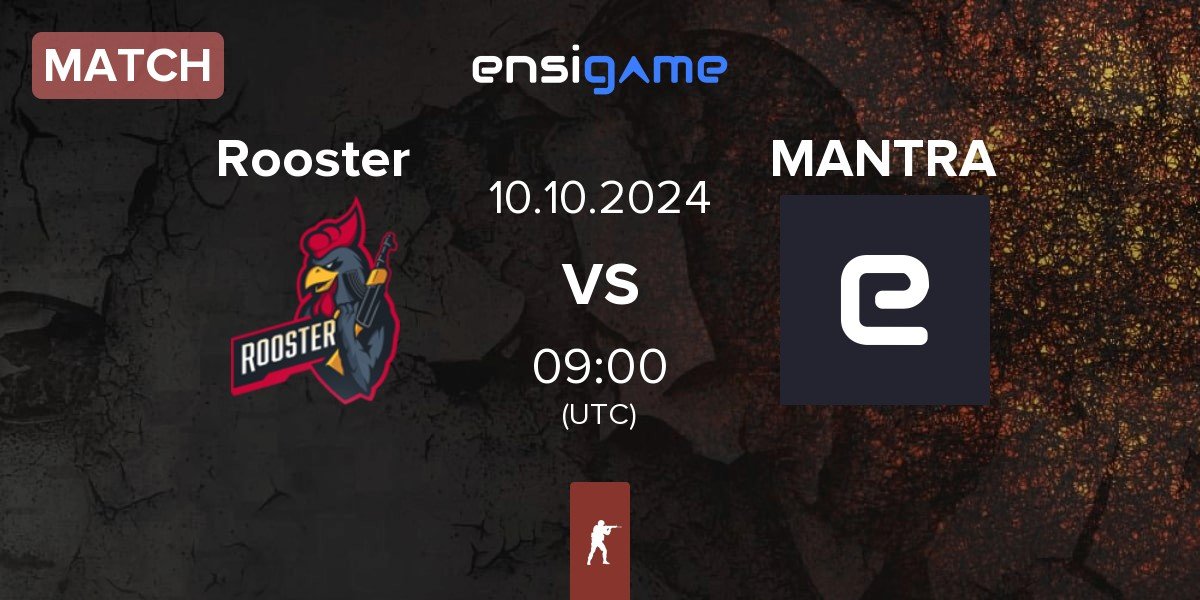 Match Rooster vs MANTRA | 10.10