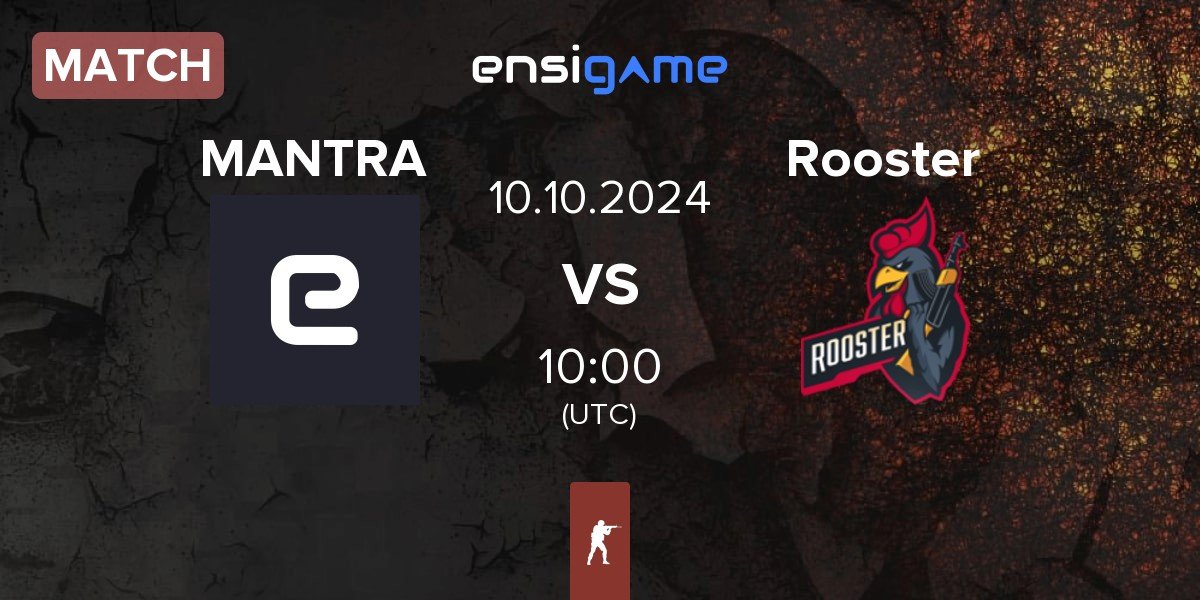 Match MANTRA vs Rooster | 10.10