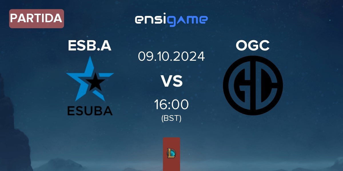 Partida KIA.eSuba Academy ESB.A vs OGC Esports OGC | 09.10