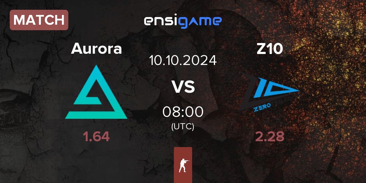 Match Aurora Gaming Aurora vs Zero Tenacity Z10 | 10.10