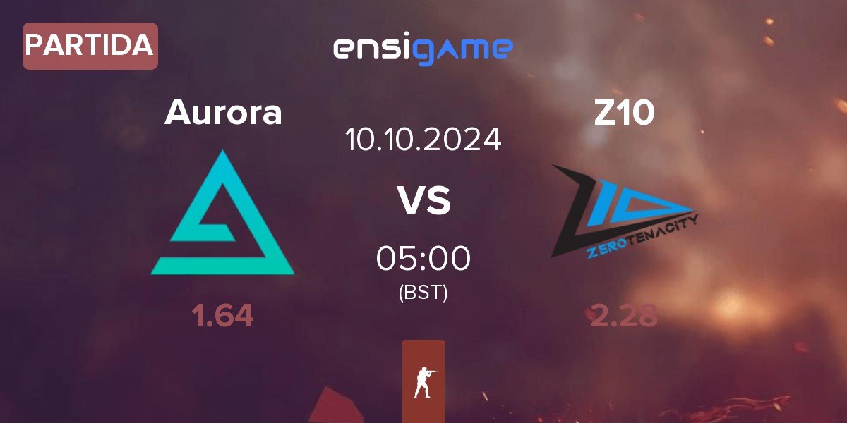 Partida Aurora Gaming Aurora vs Zero Tenacity Z10 | 10.10