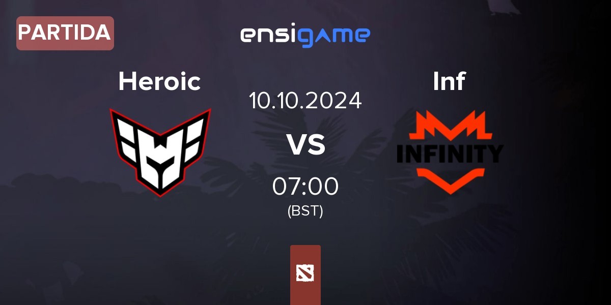 Partida Heroic vs Infinity Inf | 10.10