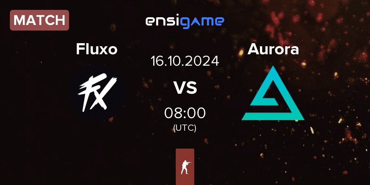 Match Fluxo vs Aurora Gaming Aurora | 16.10