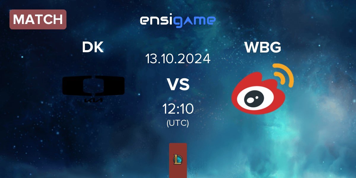 Match Dplus KIA DK vs Weibo Gaming WBG | 13.10