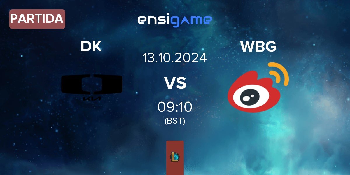 Partida Dplus KIA DK vs Weibo Gaming WBG | 13.10