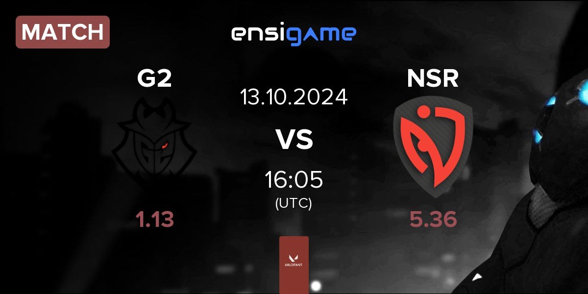 Match G2 Esports G2 vs NASR Esports NSR | 13.10