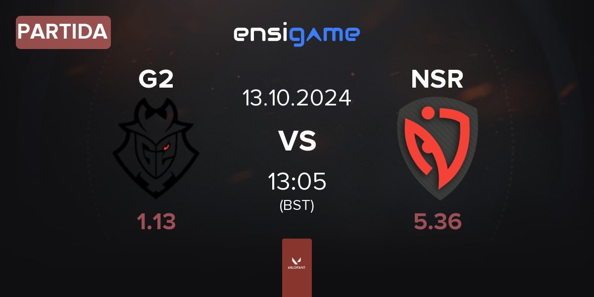 Partida G2 Esports G2 vs NASR Esports NSR | 13.10