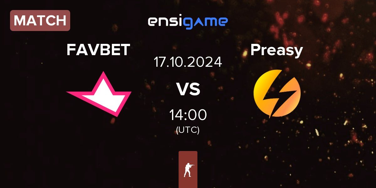 Match FAVBET Team FAVBET vs Preasy Esport Preasy | 17.10