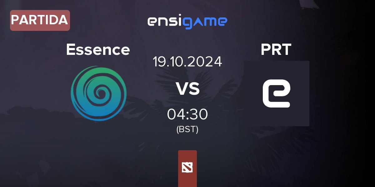 Partida Team Essence Essence vs PleaseReportTimbersaw PRT | 19.10