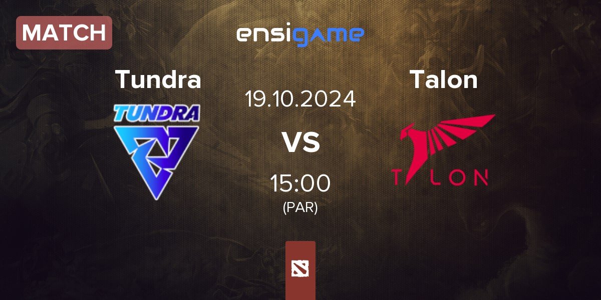 Match Tundra Esports Tundra vs Talon Esports Talon | 19.10