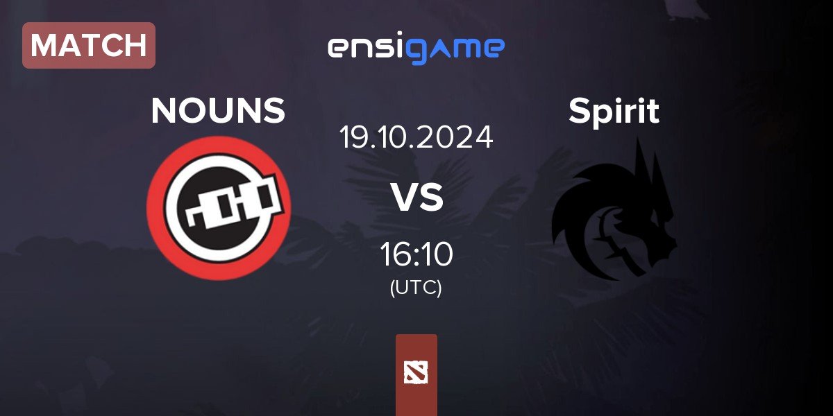 Match nouns NOUNS vs Team Spirit Spirit | 19.10