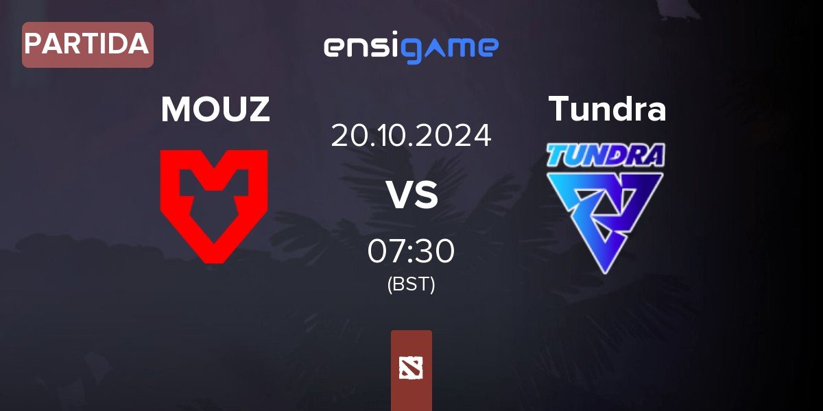 Partida MOUZ vs Tundra Esports Tundra | 20.10