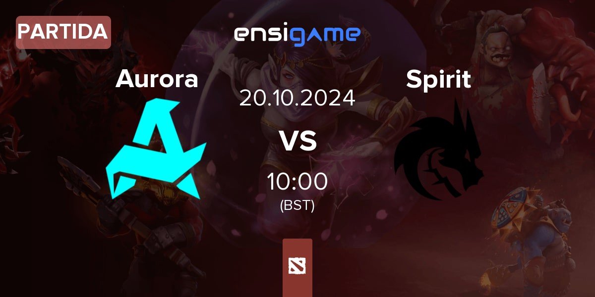 Partida Aurora vs Team Spirit Spirit | 20.10